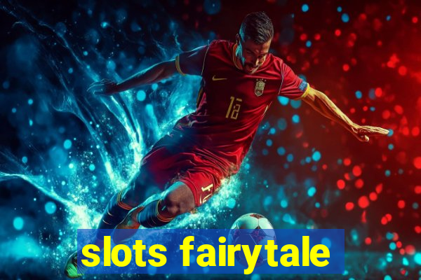 slots fairytale