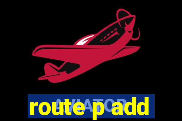 route p add