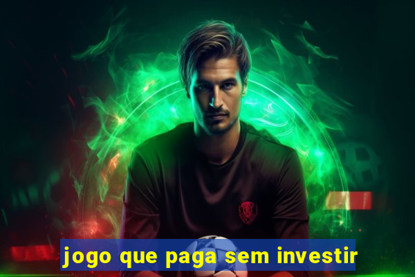 jogo que paga sem investir