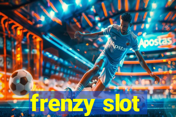 frenzy slot