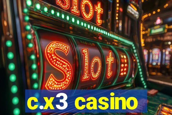 c.x3 casino