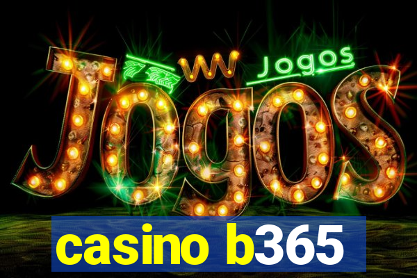 casino b365