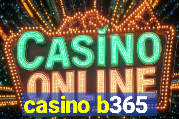 casino b365