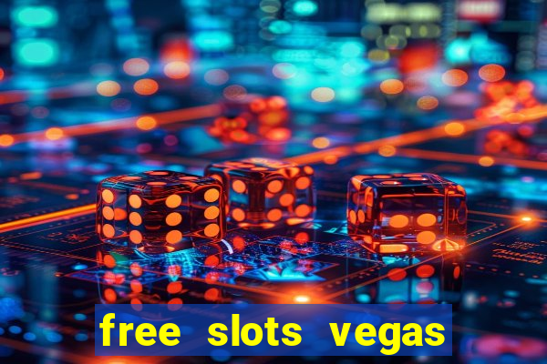 free slots vegas casino games