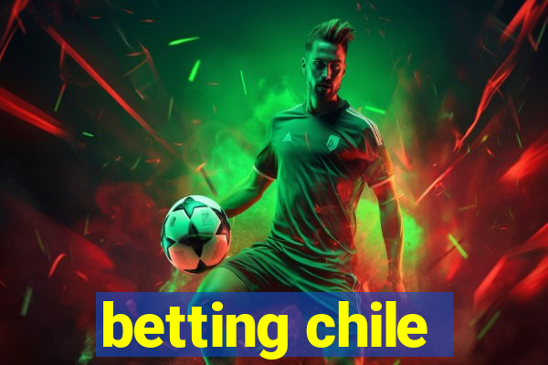 betting chile