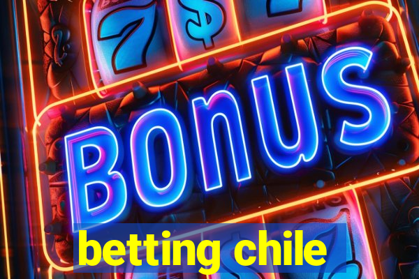 betting chile