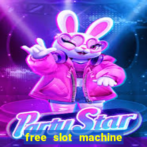 free slot machine to play