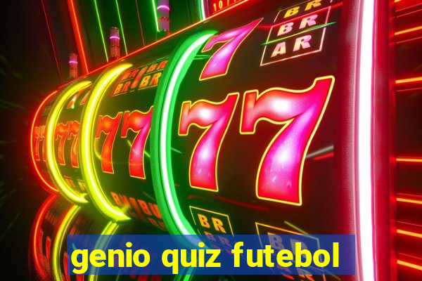 genio quiz futebol