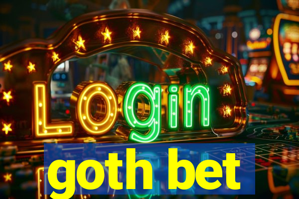 goth bet