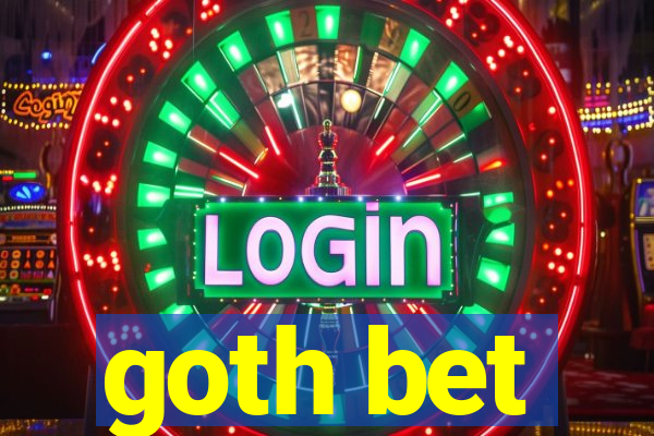 goth bet