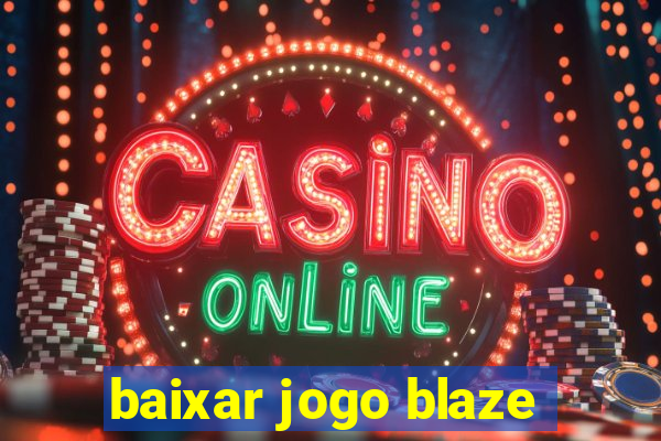 baixar jogo blaze