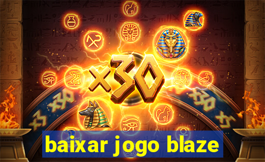 baixar jogo blaze