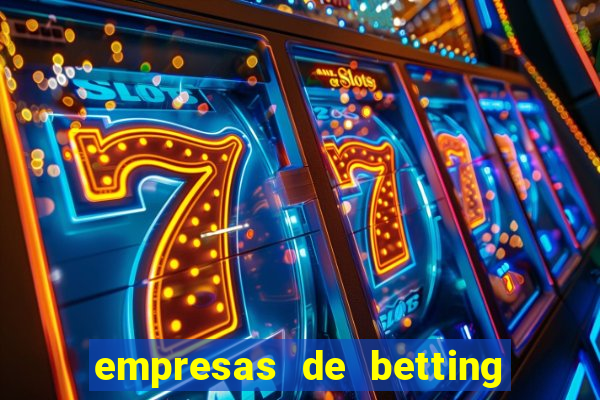 empresas de betting no brasil