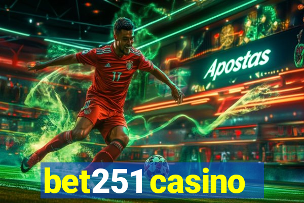 bet251 casino