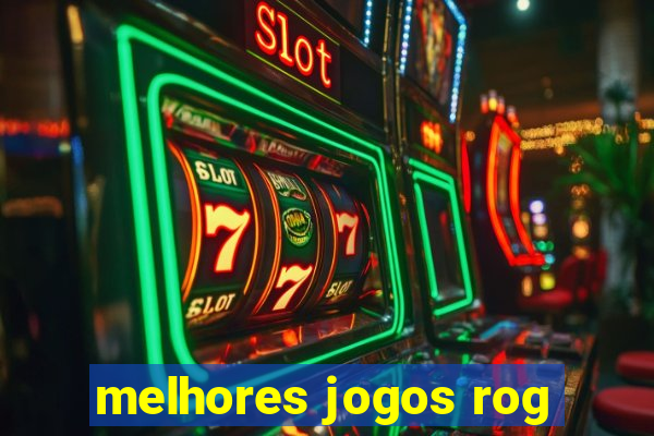 melhores jogos rog