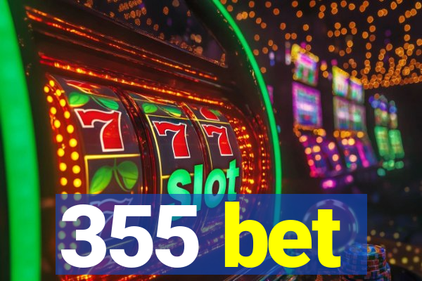 355 bet