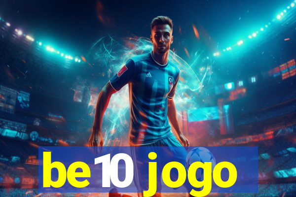 be10 jogo