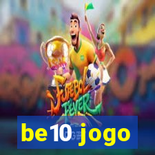 be10 jogo