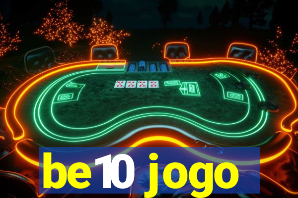 be10 jogo