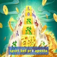 sport bet pré aposta