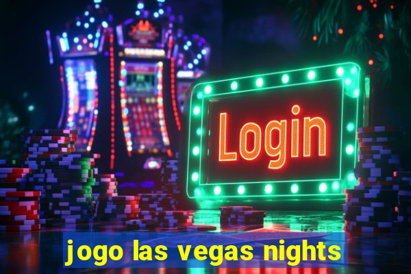 jogo las vegas nights