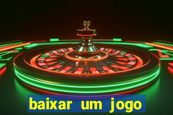 baixar um jogo para ganhar dinheiro