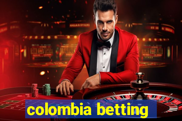 colombia betting