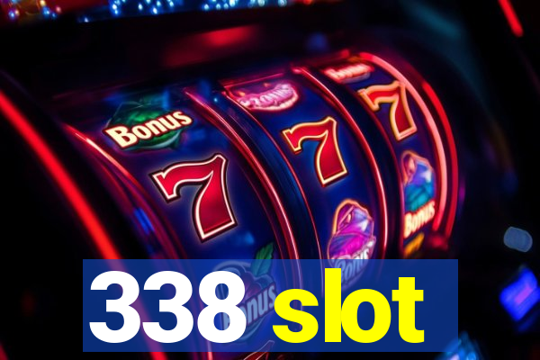 338 slot