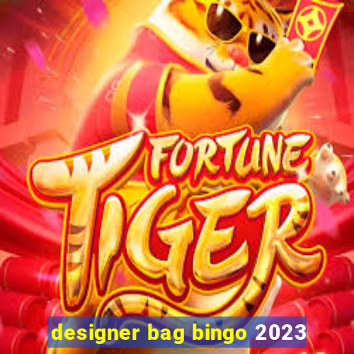 designer bag bingo 2023