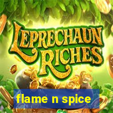 flame n spice