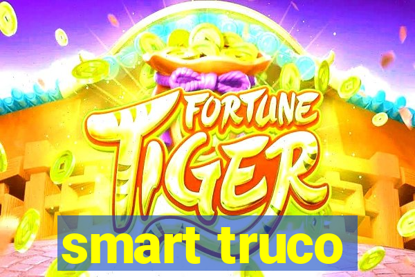 smart truco