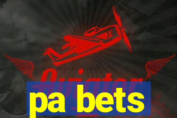 pa bets