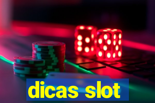 dicas slot