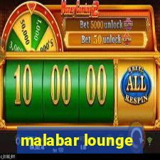 malabar lounge