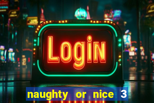 naughty or nice 3 slot game