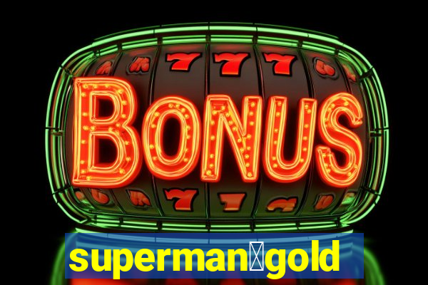 superman：gold