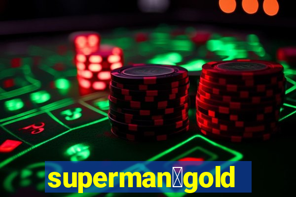 superman：gold