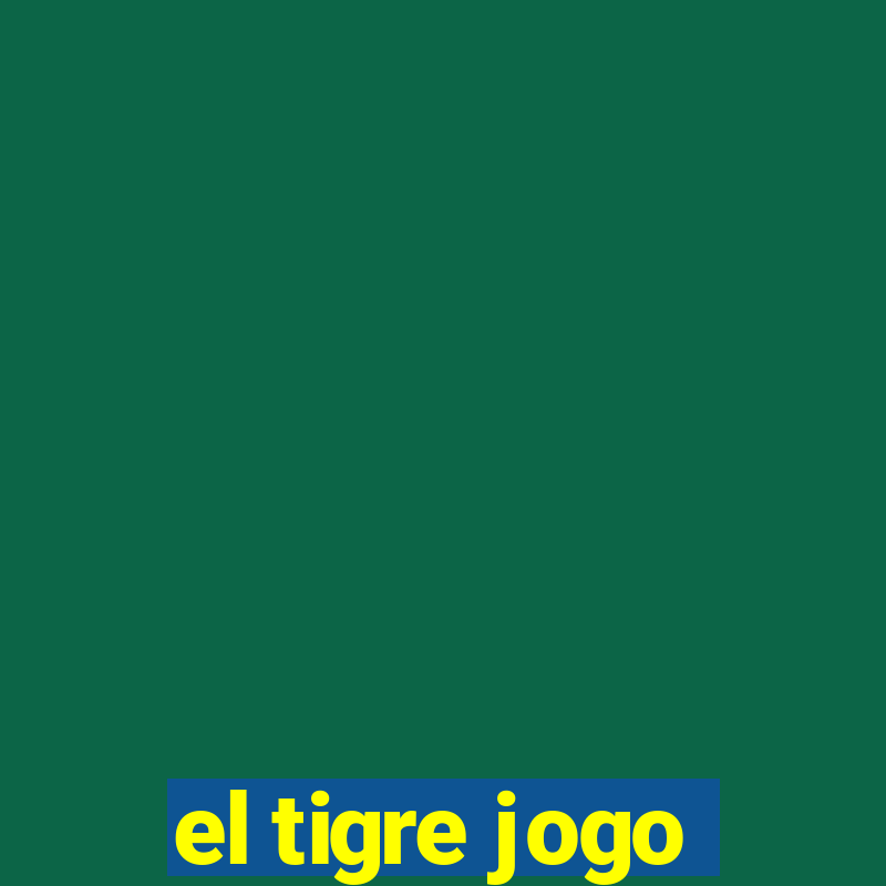 el tigre jogo