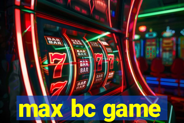 max bc game