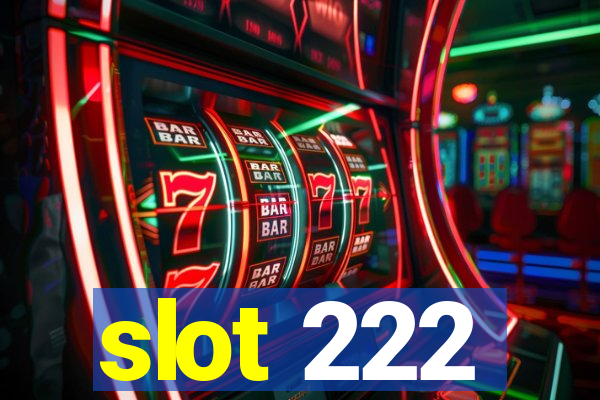 slot 222