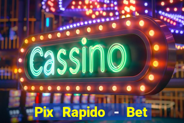 Pix Rapido - Bet Sport 365