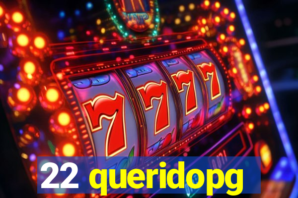 22 queridopg