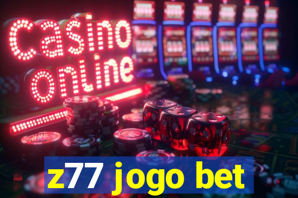 z77 jogo bet