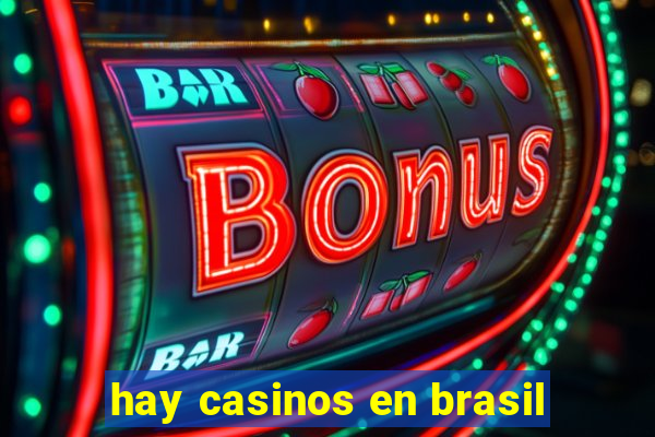 hay casinos en brasil