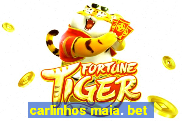 carlinhos maia. bet