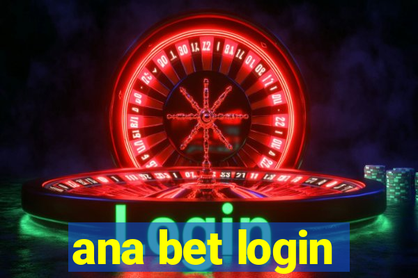 ana bet login