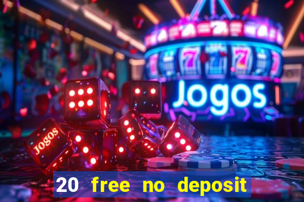 20 free no deposit casino uk 2018