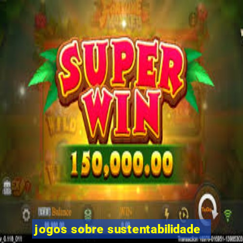 jogos sobre sustentabilidade