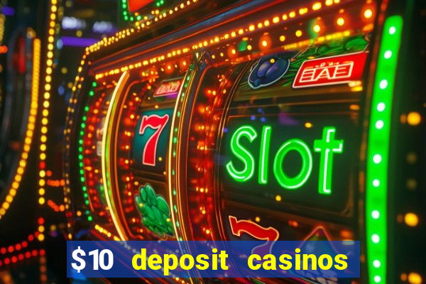 $10 deposit casinos canada update