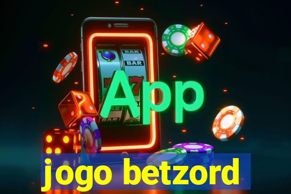 jogo betzord